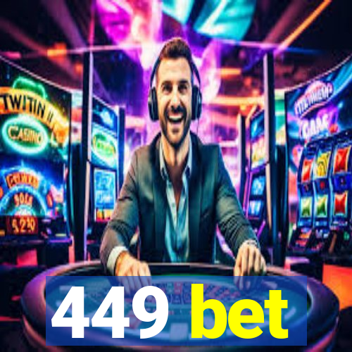449 bet
